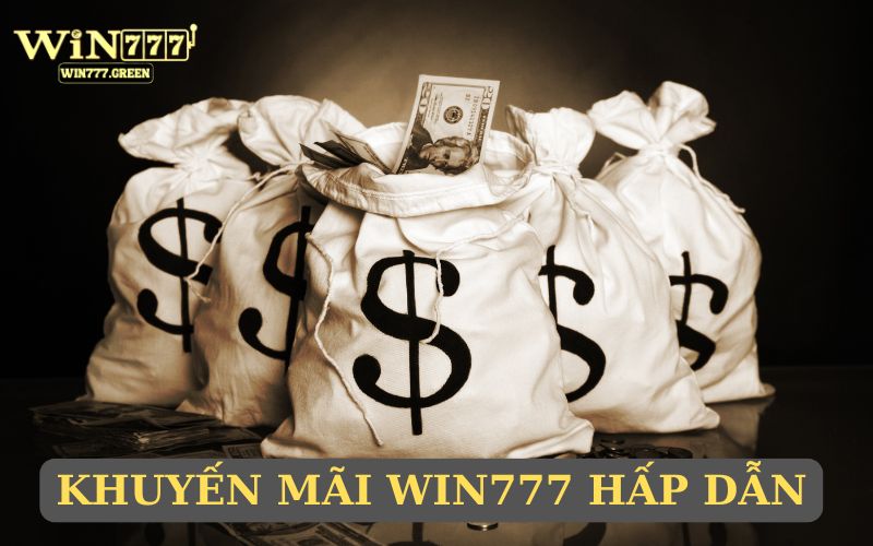 Khuyến mãi WIN777 rất hấp dẫn
