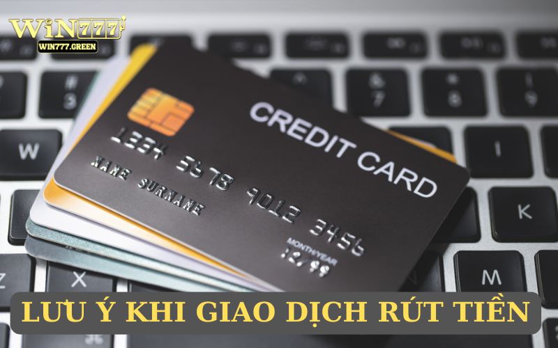 Một số lưu ý khi giao dịch WIN777
