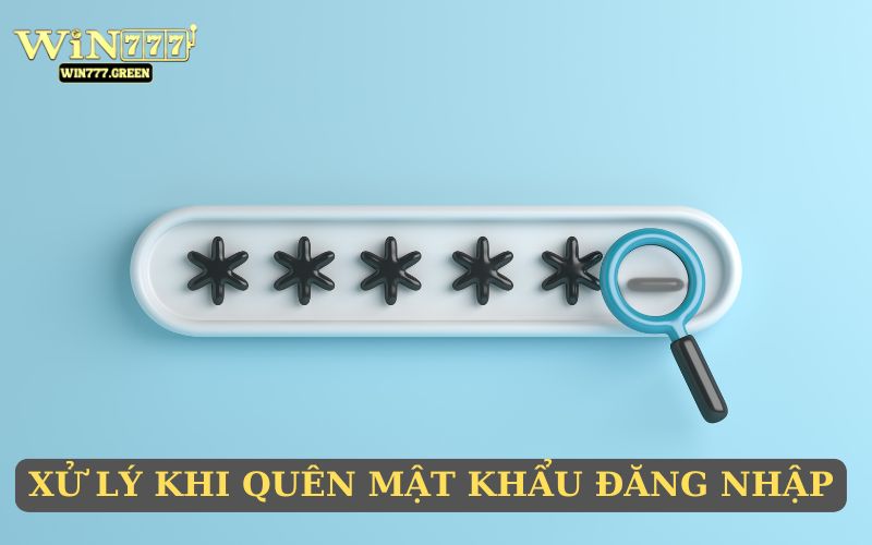 Quên mật khẩu nên nắm rõ cách xử lý