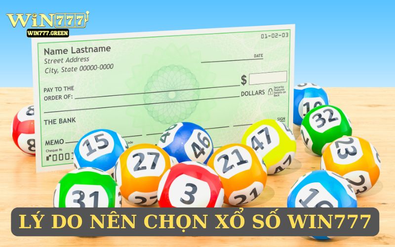 Vì sao nên chọn xổ số WIN777?